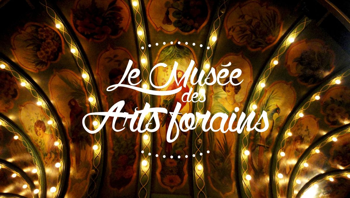 Le Musée des Arts Forains